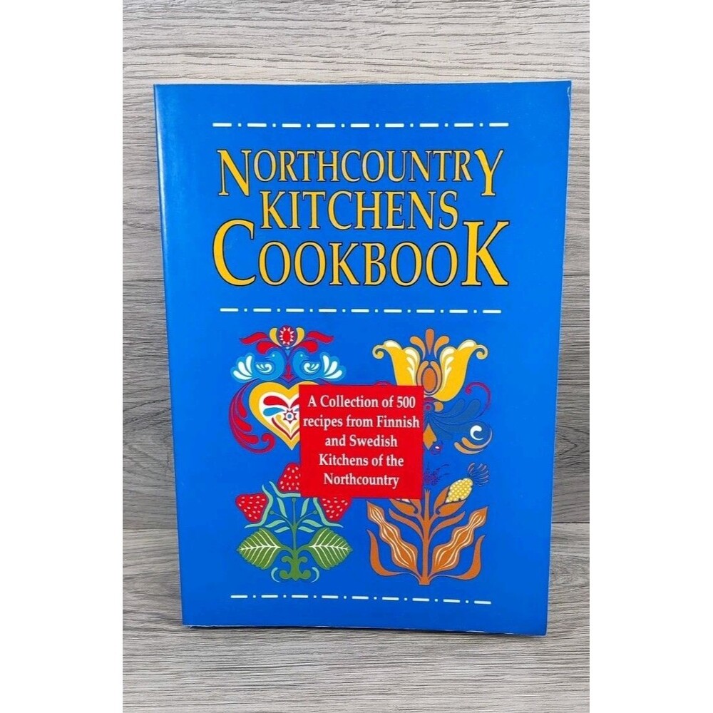 North Country Kitchens Cookbook A Collection Of 500 Recipes Finnish Swedish